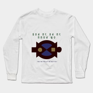 Boa me na me mmoa wo, Help me and let me help you Long Sleeve T-Shirt